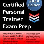 ACE Certified Personal Trainer Exam Prep: Study Guide that highlights the key concepts required to pass the American Council on Exercise exam to Become a Certified Personal Trainer