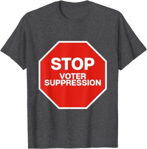 Stop Voter Suppression Election Progressive T-Shirt