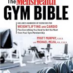The Men's Health Gym Bible (2nd edition): Includes Hundreds of Exercises for Weightlifting and Cardio